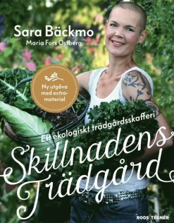 Skillnadens trädgård : ett ekologiskt trädgårdsskafferi