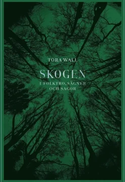 Skogen : i folktro, sägner och sagor