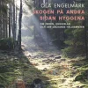 Skogen på andra sidan hyggena : om orden, hugsvalan och den gäckande hållbarheten