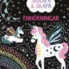 Skrapa & skapa. Enhörningar
