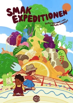 Smakexpeditionen : utforska mat i ett lekfullt äventyr