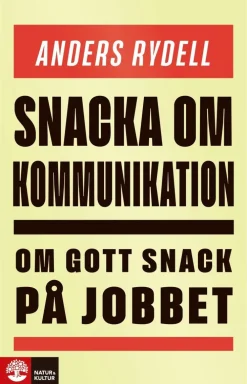 Snacka om kommunikation : om gott snack på jobbet
