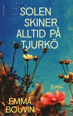 Solen skiner alltid på Tjurkö