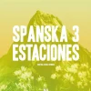 Spanska 3 - Estaciones