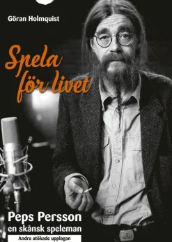 Spela för livet - Peps Persson en skånsk speleman