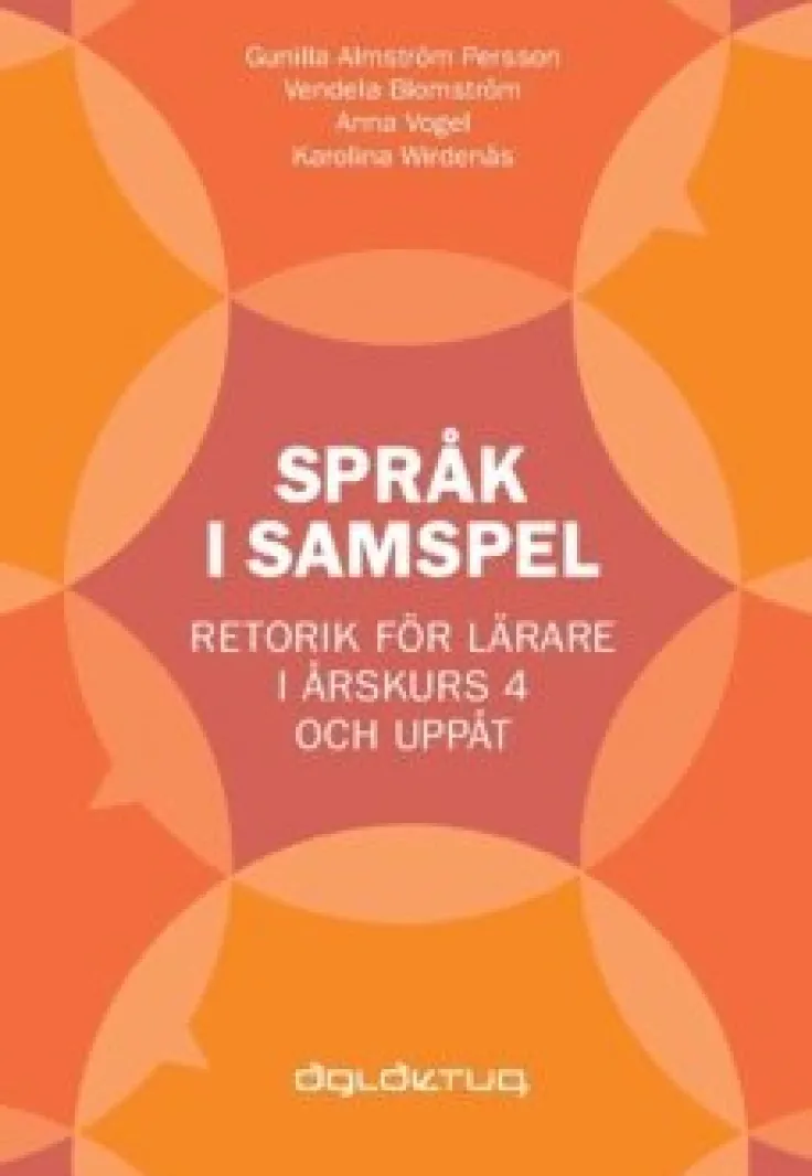 Språk i samspel : Retorik för lärare i årskurs 4 och uppåt