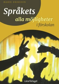 Språkets alla möjligheter i förskolan