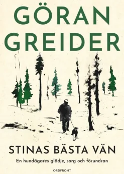 Stinas bästa vän : en hundägares glädje, sorg och förundran