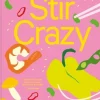 Stir Crazy