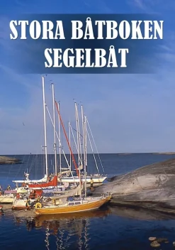 Stora båtboken : segelbåt