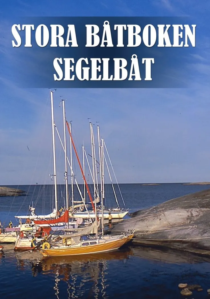 Stora båtboken : segelbåt