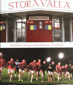 Stora Valla : berättelser kring en fotbollsarena i Värmland