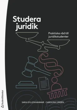 Studera juridik - Praktiska råd till juridikstudenter
