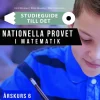 Studieguide till det nationella provet i Matematik årskurs 6