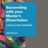 Succeeding with Your Master's Dissertation A Step-by-Step Handbook
