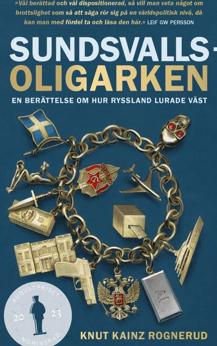 Sundsvallsoligarken : en berättelse om hur Ryssland lurade väst