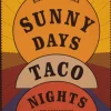 Sunny Days, Taco Nights