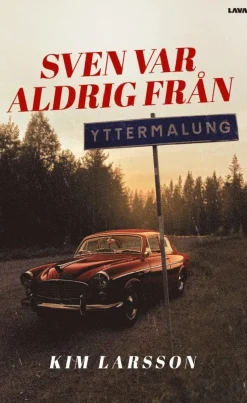 Sven var aldrig från Yttermalung