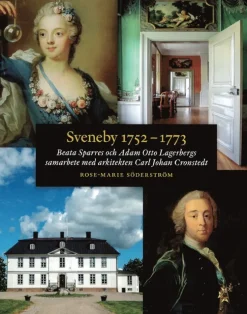Sveneby 1752-1773 : Beata Sparres och Adam Otto Lagerbergs samarbete med arkitekten Carl Johan Cronstedt