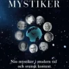 Svenska mystiker : nio mystiker i modern tid och svensk kontext