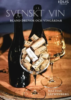 Svenskt vin : bland druvor och vingårdar