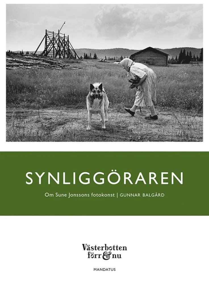Synliggöraren : Om Sune Jonssons fotokonst