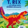 T. rex ... och många andra enorma dinosaurier: pysselbok med