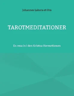 Tarotmeditationer: En resa in i den Kristna Hermetismen