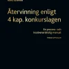 Återvinning enligt 4 kap. konkurslagen : en process- och insolvensrättslig manual