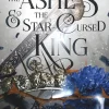 The Ashes & the Star-Cursed King (svensk utgåva)