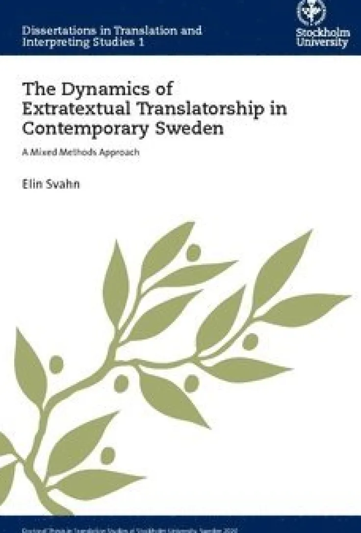 The dynamics of extratextual translatorship in contemporary Sweden : a mixed methods approach
