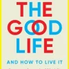 The Good Life