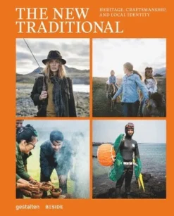 The New Traditional: Heritage, Craftsmanship and Local Identity