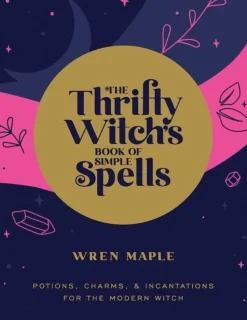 Thrifty Witch's Book of Simple Spells