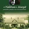 Tidlösan Margit : prästdotter, prästfru, mor, och hennes värld