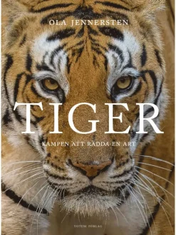 Tiger : kampen att rädda en art