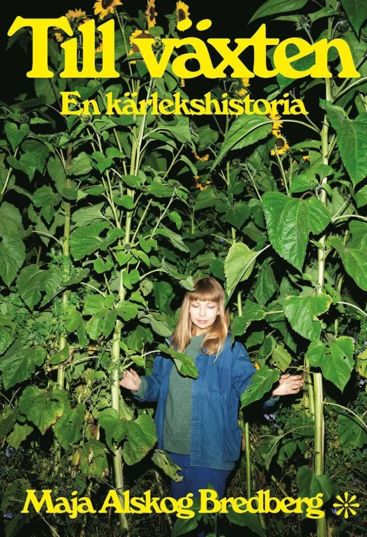 Till växten : en kärlekshistoria