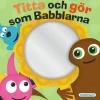 Titta och gör som Babblarna