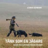 Tänk som en jägare - när du lever med hund