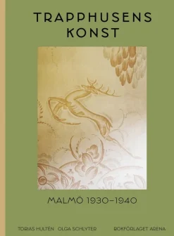 Trapphusens konst: Malmö 1930-1940