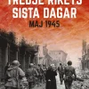 Tredje rikets sista dagar : Maj 1945