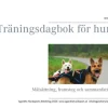 Träningsdagbok för hund : målsättning, framsteg och sammanfattning