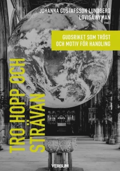 Tro hopp och strävan : Gudsriket som tröst och motiv för handling