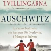 Tvillingarna i Auschwitz : den inspirerande och sanna historien om en liten flicka som överlever fasorna i doktor Mengeles helvete