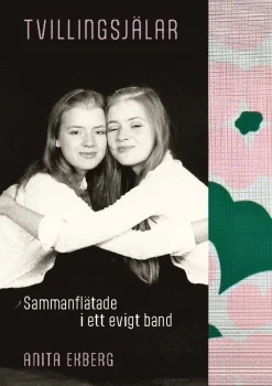 Tvillingsjälar : sammanflätade i ett evigt band