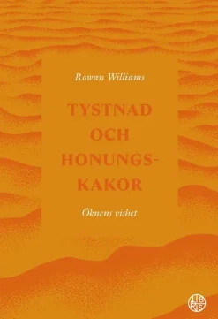 Tystnad och honungskakor : öknens vishet