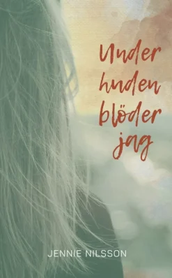 Under huden blöder jag