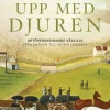 Upp med djuren : artöverskridande välvilja från antiken till Astrid Lindgren
