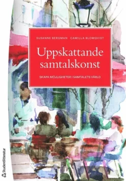 Uppskattande samtalskonst : skapa möjligheter i samtalets värld