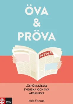 Öva & pröva. Läsförståelse i svenska och sva årskurs 9
